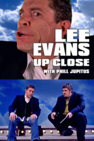 Lee Evans Up Close with Phill Jupitus 2005 one on netflix