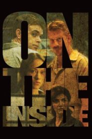 On the Inside 2011 one on netflix