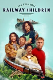 The Primrose Railway Children 2024 one on netflix