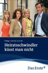 Heiratsschwindler küsst man nicht 2012 one on netflix