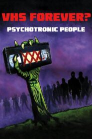 VHS Forever? | Psychotronic People 2014 one on netflix