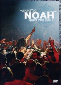 Yannick Noah – Quand vous êtes là 2004 one on netflix