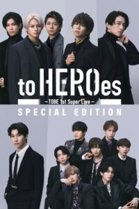to HEROes 〜TOBE 1st Super Live〜 SPECIAL EDITION 2024 one on netflix