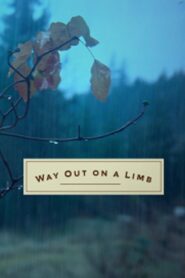 Way Out on a Limb 2016 one on netflix