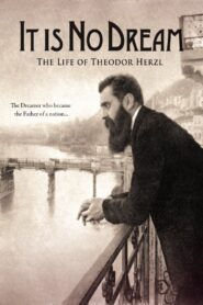 It Is No Dream: The Life Of Theodor Herzl 2012 one on netflix