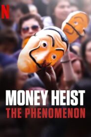 Money Heist: The Phenomenon 2020 one on netflix