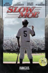 Slow Moe 2010 one on netflix