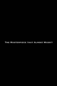 The Masterpiece That Almost Wasn’t 2008 one on netflix