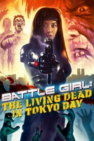 Battle Girl: The Living Dead in Tokyo Bay 1991 one on netflix