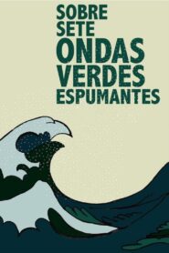 Over Seven Sparkling Green Waves 2013 one on netflix