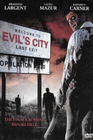 Evil’s City 2005 one on netflix