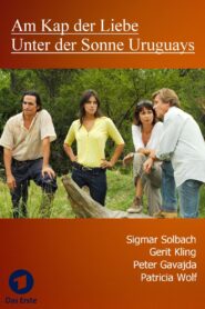 Am Kap der Liebe – Unter der Sonne Uruguays 2009 one on netflix