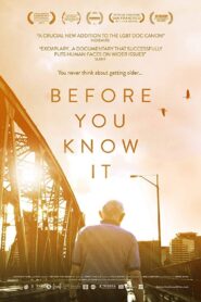 Before You Know It 2013 one on netflix