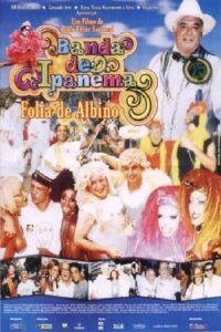 Banda de Ipanema — Folia de Albino 2002 one on netflix