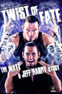 WWE: Twist of Fate – The Matt and Jeff Hardy Story 2008 one on netflix