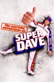 The Extreme Adventures of Super Dave 2000 one on netflix