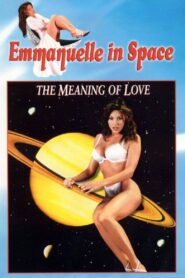 Emmanuelle in Space 7: The Meaning of Love 1994 one on netflix