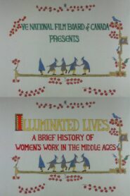 Illuminated Lives: A Brief History of Women’s Work in the Middle Ages 1989 one on netflix