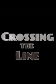 Crossing the Line 2008 one on netflix