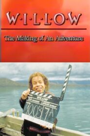 Willow: The Making of an Adventure 1988 one on netflix