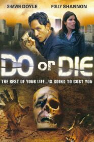 Do or Die 2003 one on netflix