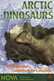 NOVA: Arctic Dinosaurs 2008 one on netflix