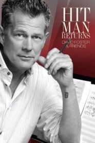 Hit Man Returns – David Foster & Friends 2011 one on netflix