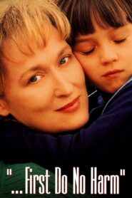 …First Do No Harm 1997 one on netflix