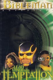 Bibleman: Lead Us Not Into Temptation 2001 one on netflix