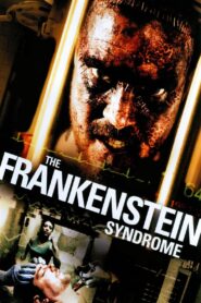 The Frankenstein Syndrome 2010 one on netflix