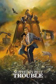Nothing but Trouble 1991 one on netflix