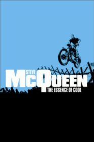 Steve McQueen: The Essence of Cool 2005 one on netflix