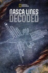 Nasca Lines Decoded 2010 one on netflix