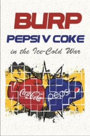 Burp! Pepsi v. Coke in the Ice-Cold War 1984 one on netflix