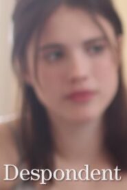 What Does Despondent Mean? 2015 one on netflix