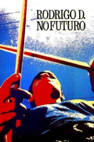 Rodrigo D. No Future 1990 one on netflix