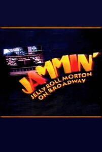 Jammin’: Jelly Roll Morton on Broadway 1992 one on netflix