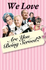 We Love Are You Being Served? 2020 one on netflix