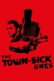 The Town-Sick Ones 2017 one on netflix