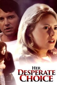 Her Desperate Choice 1996 one on netflix