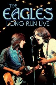Eagles: The Long Run 1980 one on netflix