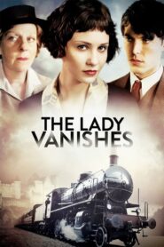 The Lady Vanishes 2013 one on netflix