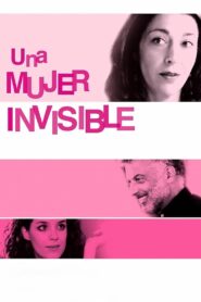 Una mujer invisible 2007 one on netflix