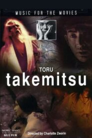 Music for the Movies: Toru Takemitsu 1994 one on netflix