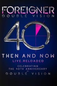 Foreigner – Double Vision Then and Now 2019 one on netflix