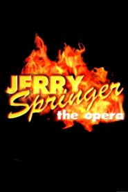 Jerry Springer: The Opera 2005 one on netflix