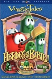 VeggieTales: Heroes of the Bible! Stand Up, Stand Tall, Stand Strong 2003 one on netflix