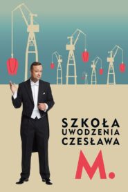 Szkoła uwodzenia Czesława M. 2016 one on netflix