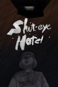 Shuteye Hotel 2007 one on netflix