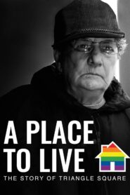A Place to Live: The Story of Triangle Square 2008 one on netflix